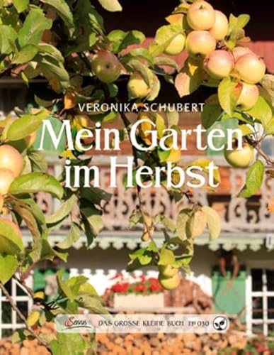 Beispielbild fr Das groe kleine Buch: Mein Garten im Herbst zum Verkauf von medimops