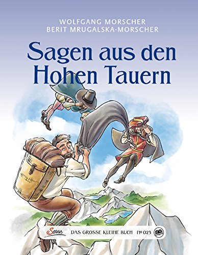 Imagen de archivo de Das groe kleine Buch: Sagen aus den Hohen Tauern a la venta por medimops