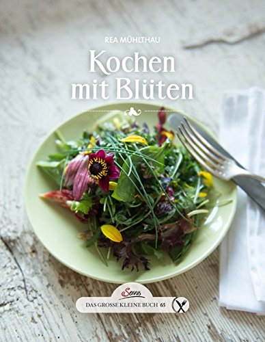 Stock image for Das groe kleine Buch: Kochen mit Blten for sale by medimops