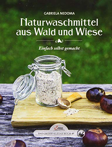 Beispielbild fr Das groe kleine Buch: Naturwaschmmittel aus Wald und Wiese: Einfach selbst gemacht zum Verkauf von medimops