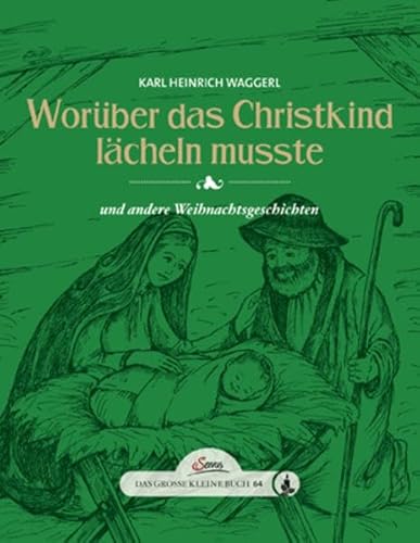 Beispielbild fr Das groe kleine Buch: Worber das Christkind lcheln musste: und andere Weihnachtsgeschichten zum Verkauf von medimops