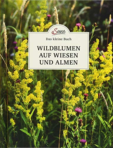 Beispielbild fr Das kleine Buch: Wildblumen auf Wiesen und Almen zum Verkauf von medimops