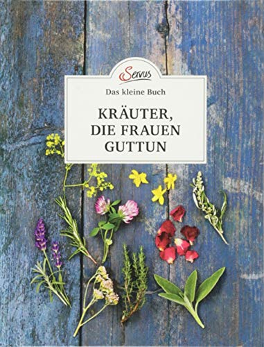 Beispielbild fr Das kleine Buch: Kruter, die Frauen guttun zum Verkauf von medimops