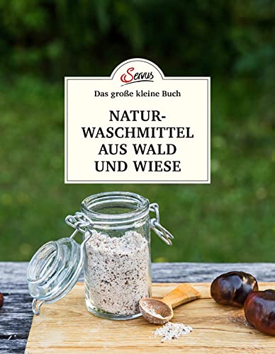 Beispielbild fr Das kleine Buch: Naturwaschmittel aus Wald und Wiese: Einfach selbst gemacht zum Verkauf von medimops