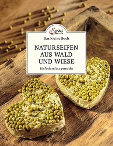 Beispielbild fr Das kleine Buch: Naturseifen aus Wald und Wiese: Einfach selbst gemacht zum Verkauf von medimops