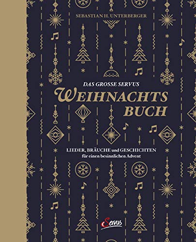 Beispielbild fr Das groe Servus-Weihnachtsbuch: Lieder, Bruche und Geschichten fr einen besinnlichen Advent zum Verkauf von medimops