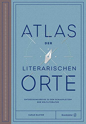 Beispielbild fr Atlas der literarischen Orte: Entdeckungsreisen zu den Schaupltzen der Weltliteratur zum Verkauf von medimops