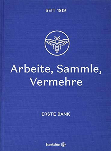 Beispielbild fr Arbeite, Sammle, Vermehre : Erste Bank seit 1819 zum Verkauf von Buchpark