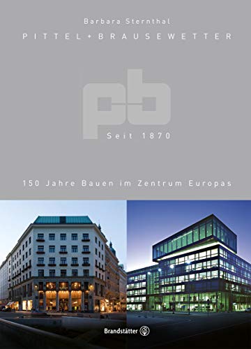 Beispielbild fr Pittel + Brausewetter seit 1870. 150 Jahre Bauen im Zentrum Europas zum Verkauf von medimops