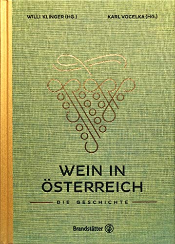 Beispielbild fr Wein in sterreich: Die Geschichte zum Verkauf von medimops