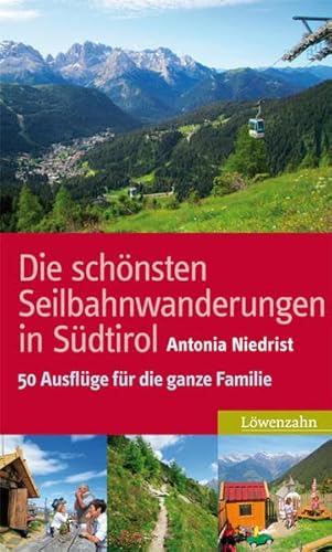 Beispielbild fr Die schnsten Seilbahnwanderungen in Sdtirol zum Verkauf von Blackwell's