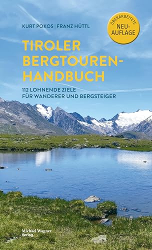 9783710767852: Tiroler Bergtouren Handbuch: 112 lohnende Ziele fr Wanderer und Bergsteiger