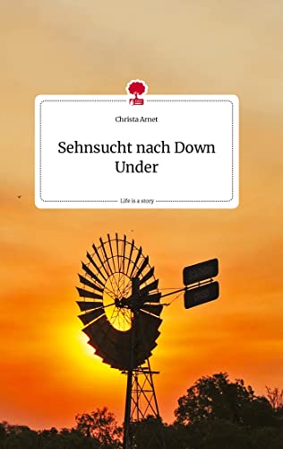 Beispielbild fr Sehnsucht nach Down Under. Life is a Story - story.one zum Verkauf von Buchpark
