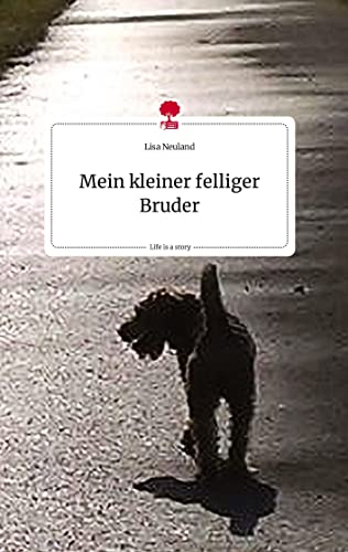 Stock image for Mein kleiner felliger Bruder. Life is a Story - story.one for sale by PBShop.store US