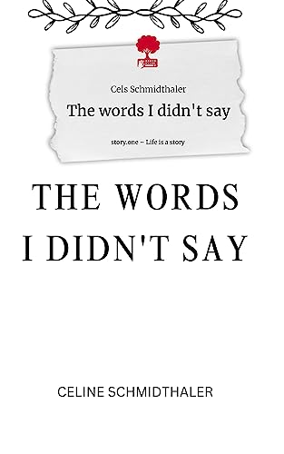 9783710864216: The words I didn't say. Life is a Story - story.one