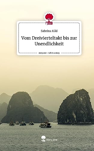 Stock image for Vom Dreivierteltakt bis zur Unendlichkeit. Life is a Story - story.one for sale by GreatBookPrices