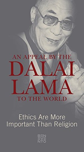 Beispielbild fr An Appeal by the Dalai Lama to the World: Ethics Are More Important Than Religion zum Verkauf von medimops