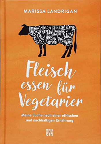Stock image for Fleisch essen fr Vegetarier: Meine Suche nach einer ethischen und nachhaltigen Ernhrung for sale by medimops