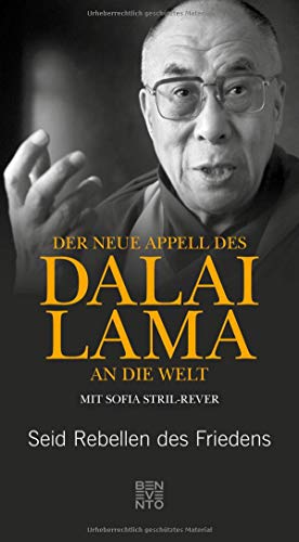 Imagen de archivo de Der neue Appell des Dalai Lama an die Welt: Seid Rebellen des Friedens a la venta por medimops
