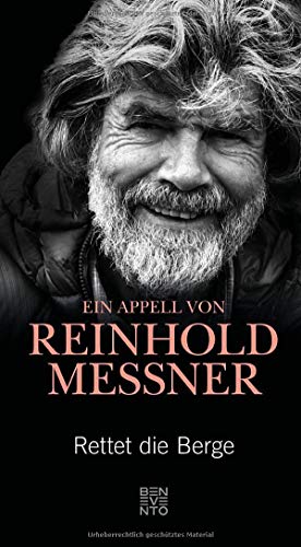 Beispielbild fr Rettet die Berge: Ein Appell von Reinhold Messner zum Verkauf von medimops