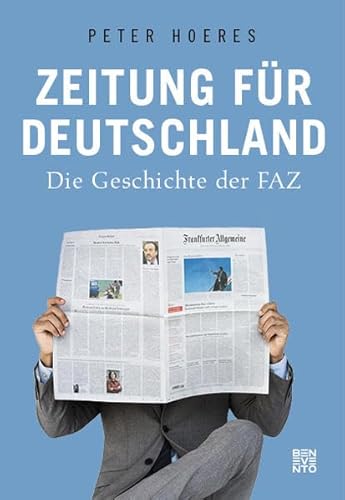 Beispielbild fr Zeitung fr Deutschland: Die Geschichte der FAZ zum Verkauf von medimops