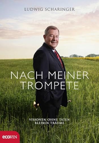 Nach meiner Trompete. Visionen ohne Taten bleiben Träume.