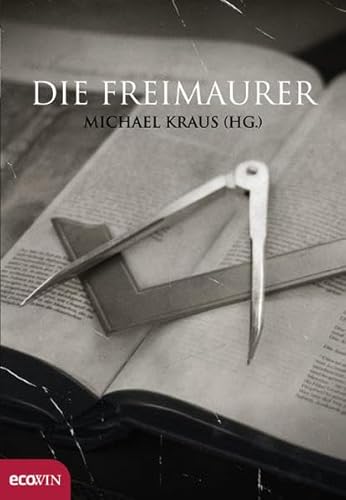 Die Freimaurer (9783711000019) by Michael Kraus