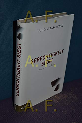 Gerechtigkeit siegt - aber nur im Film Rudolf Taschner - Taschner, Rudolf