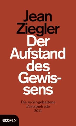 Stock image for Der Aufstand des Gewissens: Die nicht-gehaltene Festspielrede 2011 for sale by medimops