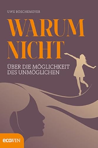 9783711000590: Warum nicht: ber die Mglichkeiten des Unmglichen