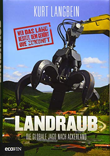 Stock image for Landraub: Die globale Jagd nach Ackerland for sale by medimops