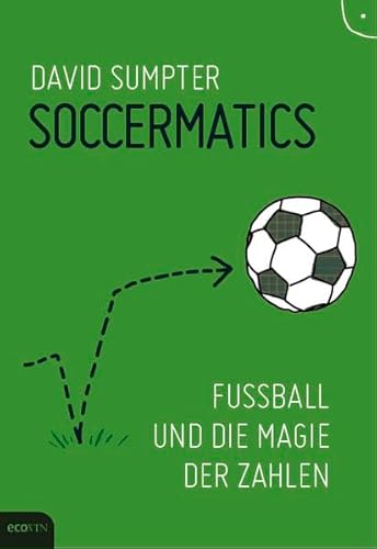 Imagen de archivo de Soccermatics: Fuball und die Magie der Zahlen a la venta por medimops