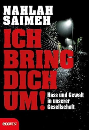 Ich bring dich um! - Nahlah Saimeh