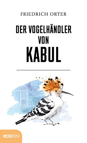 Stock image for Der Vogelhndler von Kabul for sale by medimops