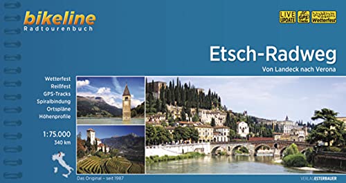 Etsch-Radweg : Von Landeck nach Verona. 1:75.000, 340 km, wetterfest/reißfest, GPS-Tracks Download, LiveUpdate - Esterbauer Verlag