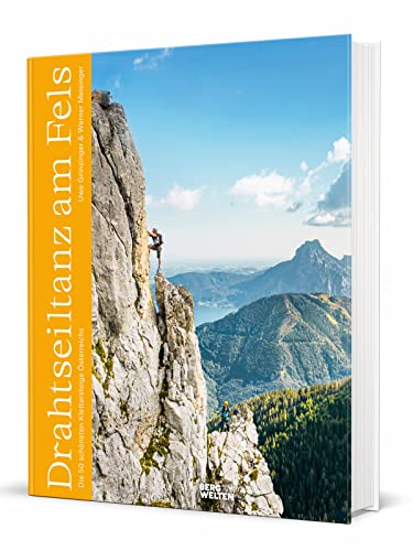 Beispielbild fr Drahtseiltanz am Fels: Die 50 schnsten Klettersteige sterreichs zum Verkauf von medimops