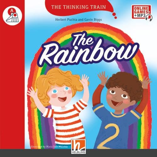 9783711401427: The Rainbow. The Thinking Train. Registrazione in inglese britannico. Level A. Per la Scuola elementare. Con e-zone kids: The Thinking Train, Level a
