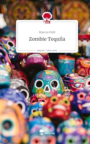 Imagen de archivo de Zombie Tequila. Life is a Story - story.one a la venta por BuchWeltWeit Ludwig Meier e.K.