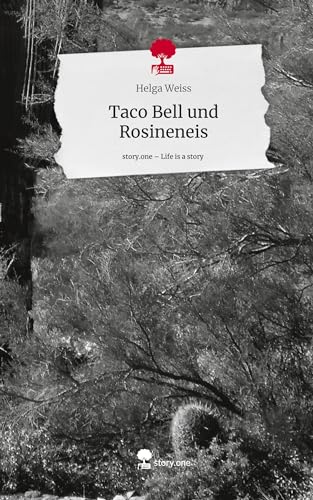 Stock image for Taco Bell und Rosineneis. Life is a Story - story.one for sale by BuchWeltWeit Ludwig Meier e.K.