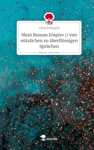 Beispielbild fr Mein Roman Empire // von ntzlichen zu berflssigen Sprchen. Life is a Story - story.one zum Verkauf von BuchWeltWeit Ludwig Meier e.K.