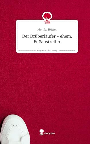 Imagen de archivo de Der Drberlufer - ehem. Fuabstreifer. Life is a Story - story.one a la venta por BuchWeltWeit Ludwig Meier e.K.