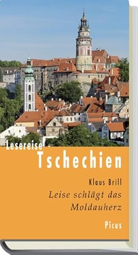 Stock image for Lesereise Tschechien. Leise schlgt das Moldauherz. for sale by Buchhandlung Gerhard Hcher