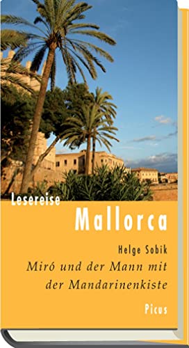 Beispielbild fr Lesereise Mallorca: Mir und der Mann mit der Mandarinenkiste zum Verkauf von medimops