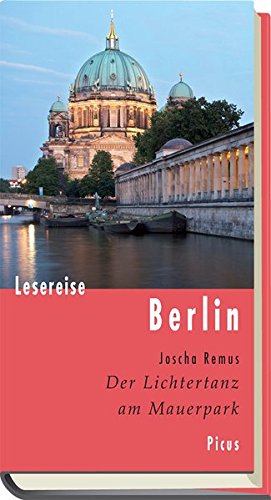 Beispielbild fr Lesereise Berlin - Der Lichtertanz am Mauerpark zum Verkauf von PRIMOBUCH