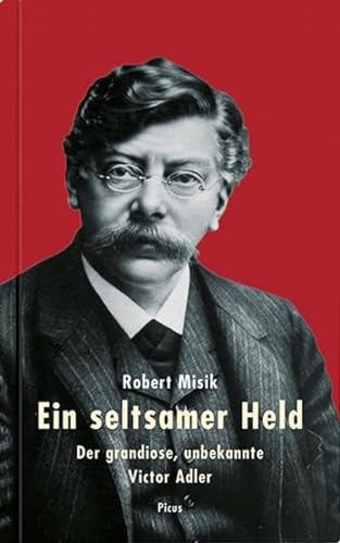 Stock image for Ein seltsamer Held: Der grandiose, unbekannte Victor Adler for sale by medimops