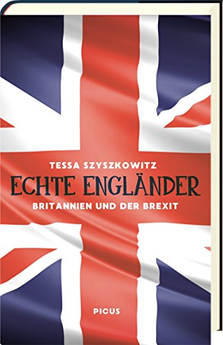 9783711720696: Echte Englnder: Britannien nach dem Brexit