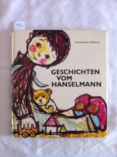 Geschichten vom Hanselmann - illustrierte Kinderbücher - Berger, Eleonora