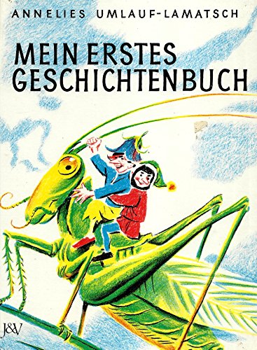 9783714111125: Mein erstes Geschichtenbuch Erzhlungen Mrchen und Gedichte - Umlauf-Lamatsch, Annelies