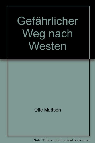Stock image for Gefhrlicher Weg nach Westen for sale by Versandantiquariat Felix Mcke