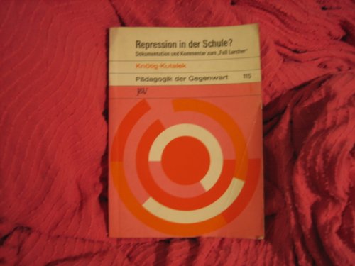 9783714153514: Repression in der Schule?: Dokumentation u. Kommentar zum " Fall Larcher " (Padagogik der Gegenwart ; 115)